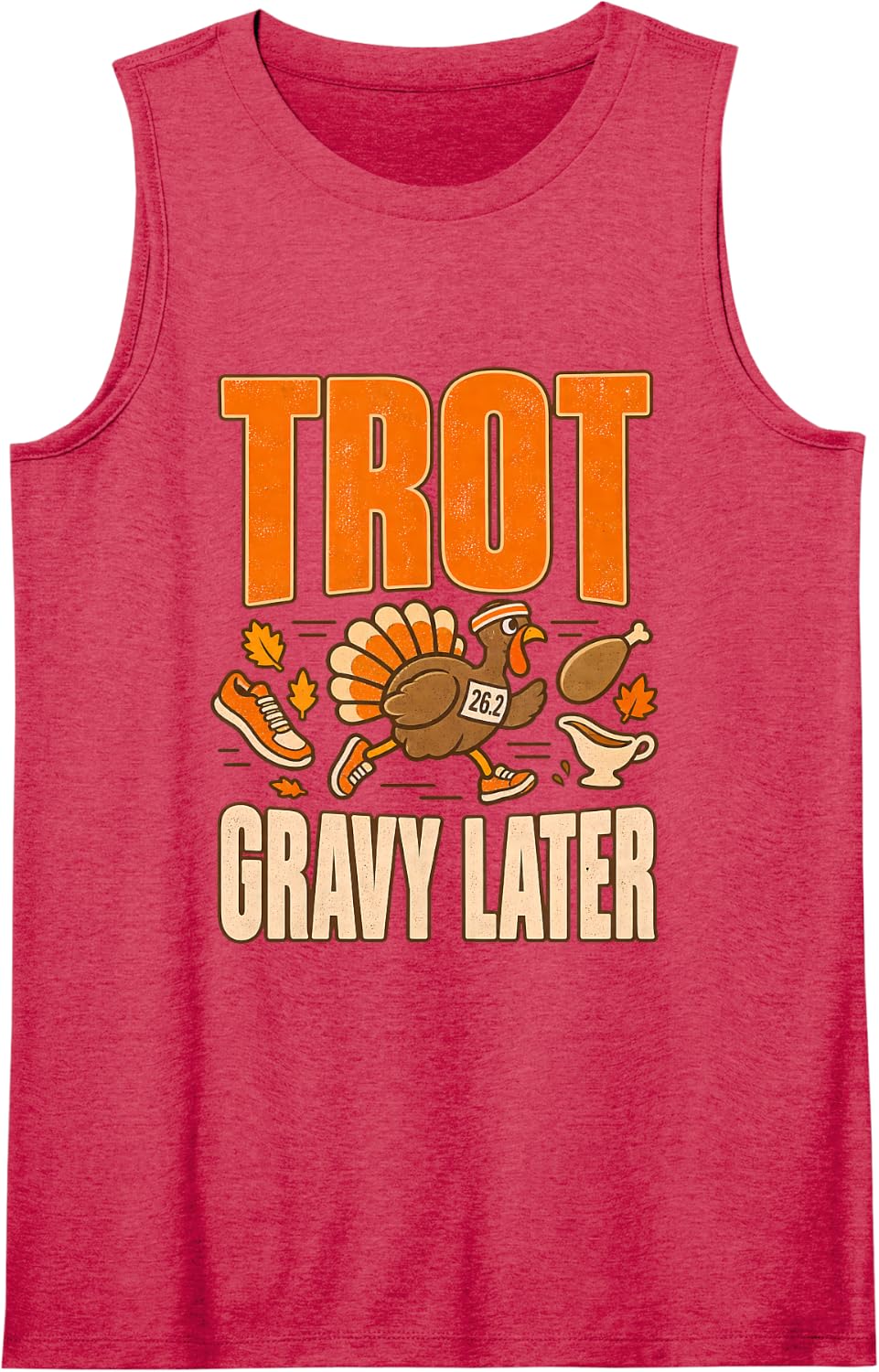 Trot Now Gravy Later Funny Turkey Trot Running Sleeveless Tank Top - Red