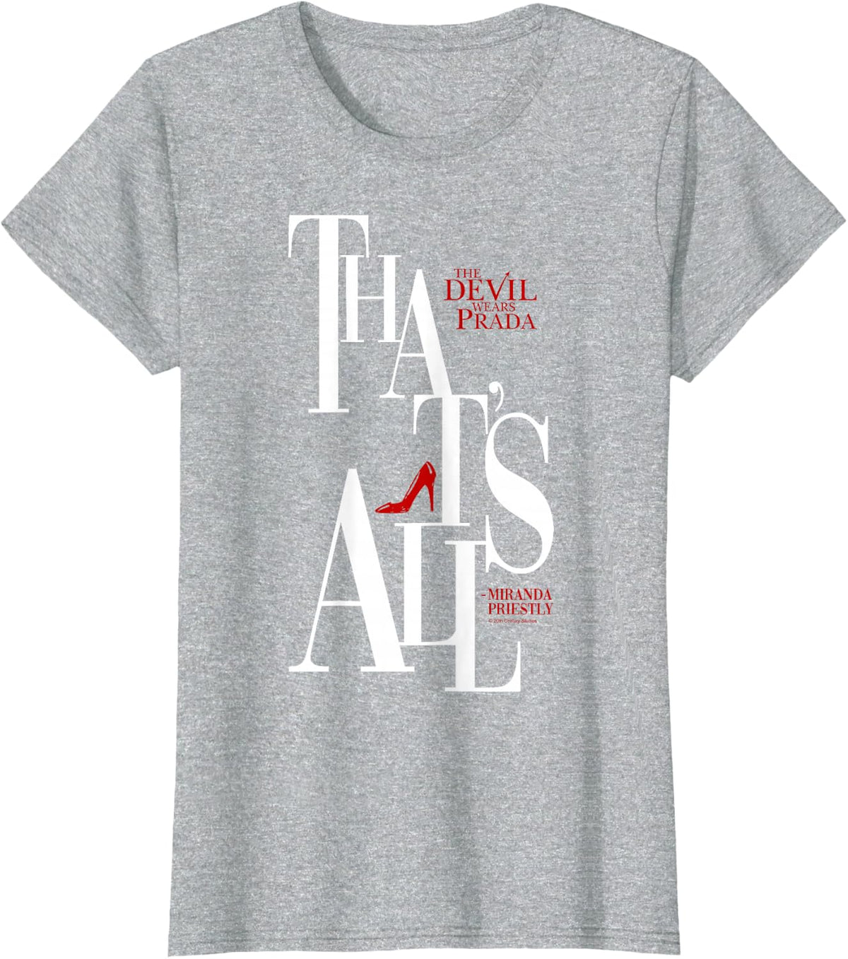 The Devil Wears Prada That's All Miranda Priestly Bold Text T-Shirt - Heather Grey