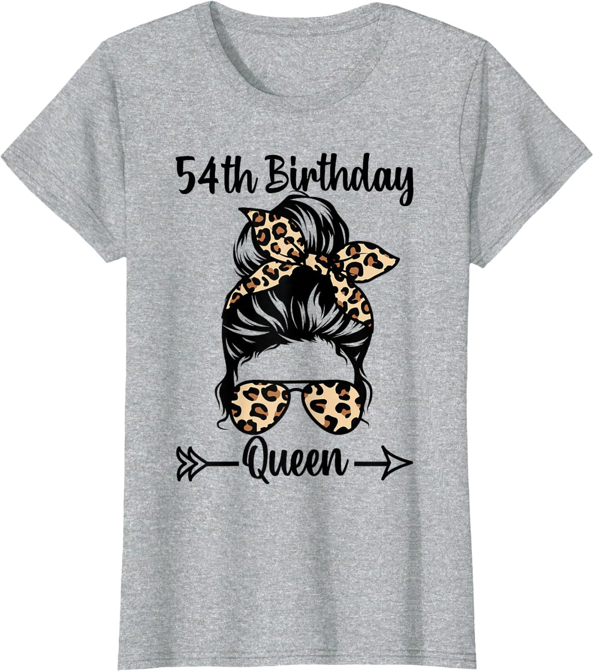 54th Birthday Queen Happy 54 Years Old Messy Bun Leopard T-Shirt - Heather Grey