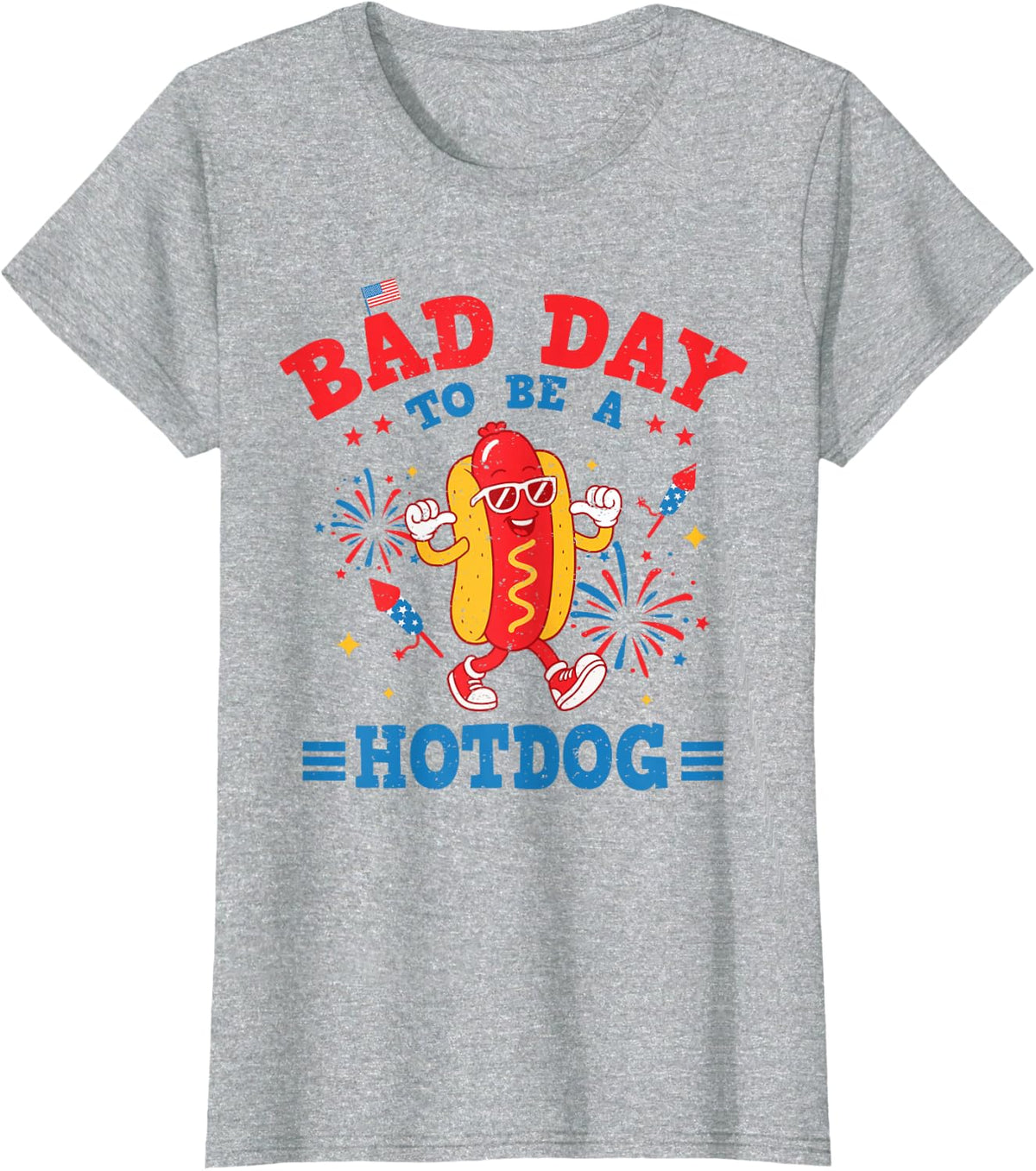 Funny It's A Bad Day to Be A Hotdog Fourth of July Patriotic T-Shirt - Heather Grey