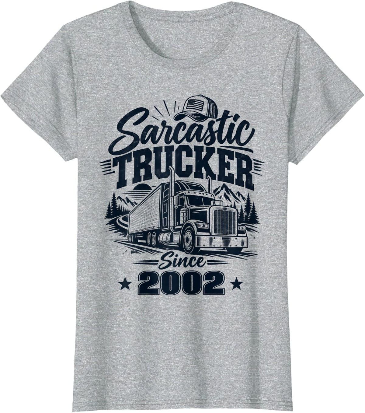 Sarcastic Trucker Since 2002 Funny Truck Driver T-Shirt - Heather Grey