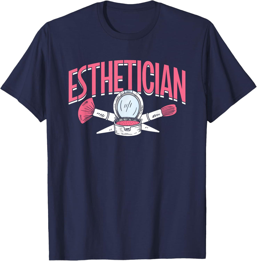 Esthetician Women Job Estheticians Skin Care Esthetician T-Shirt - Navy Blue