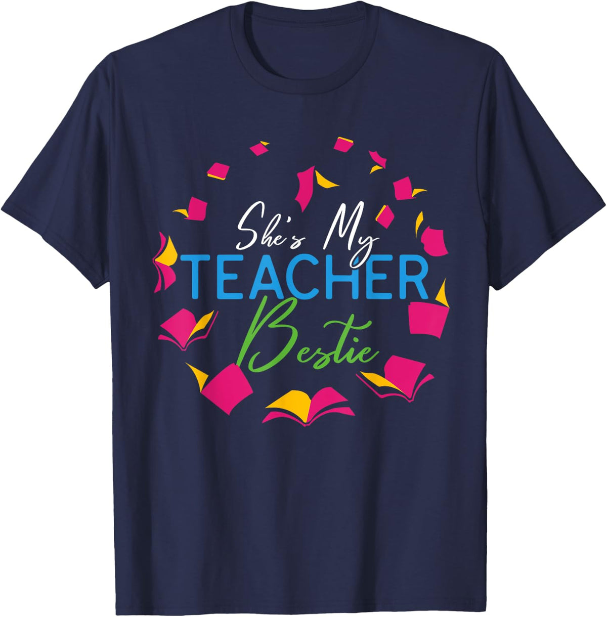 She's My Teacher Bestie Funny Matching Teachers Humor Saying T-Shirt - Navy Blue