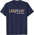 Every Day is Labor Day, Labor and Delivery Nurse RN Nurse T-Shirt - Navy Blue