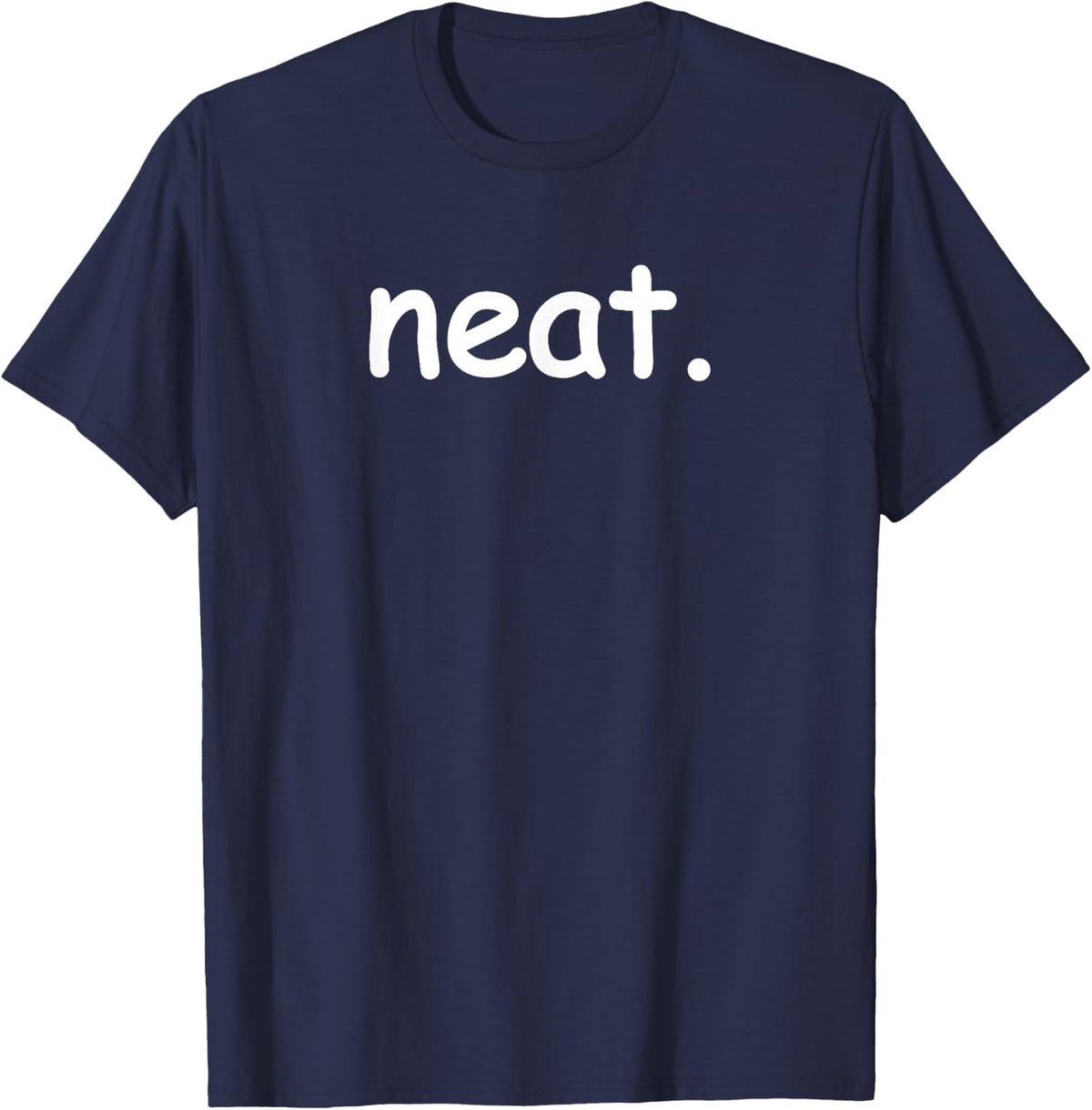 Neat Cool T-Shirt Funny Comic Sans Font Tee Shirts For Men Women - Navy Blue