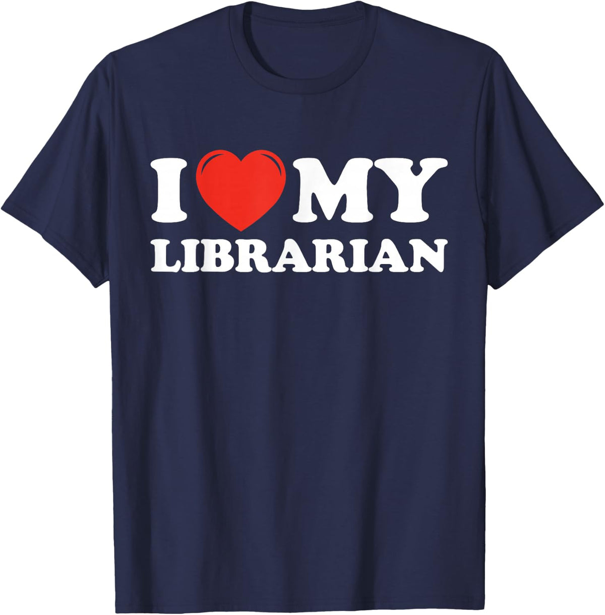 I Love My Librarian T-Shirt - Navy Blue