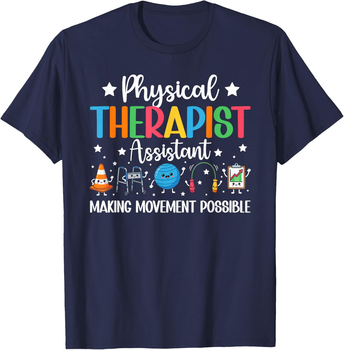 Best Physical Therapist Assistant Appreciation PTA T-Shirt - Navy Blue