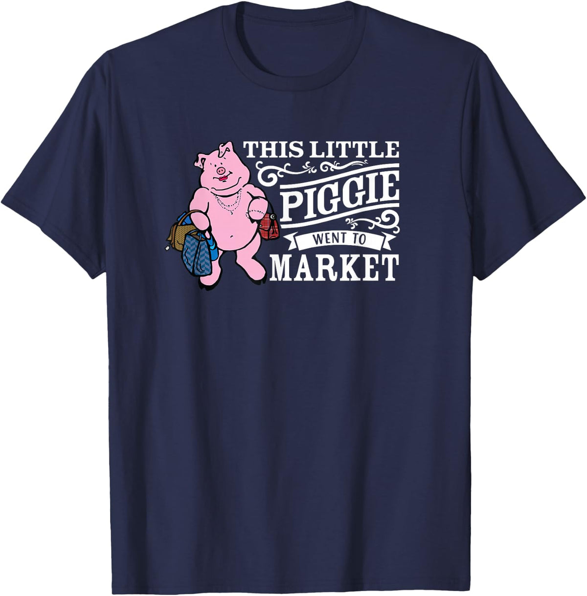 PiggieTees: This Little Piggie Went To Market Pig T-Shirt T-Shirt - Navy Blue