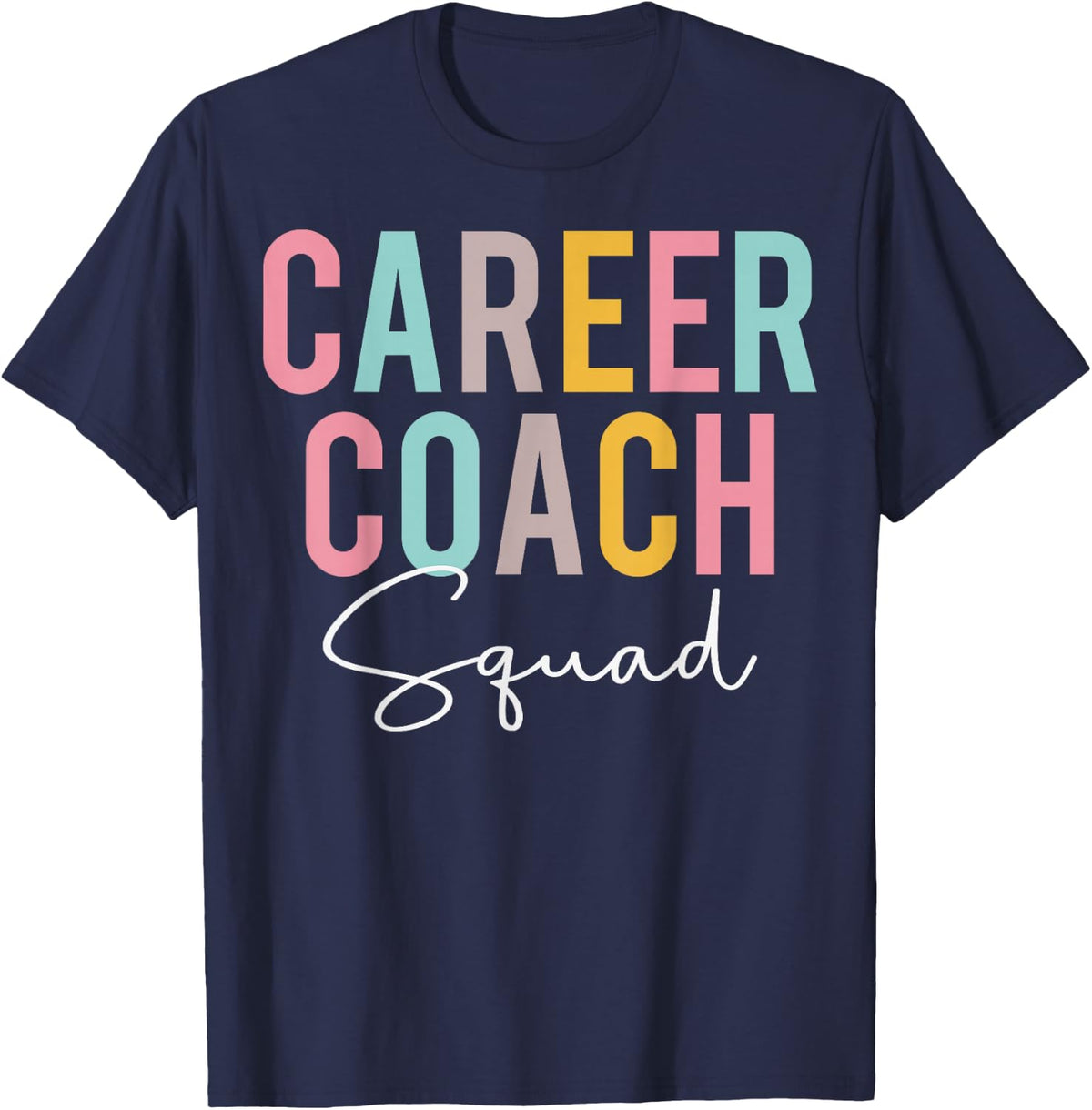 Career Coach Squad Colorful Appreciation Day Back To School T-Shirt - Navy Blue