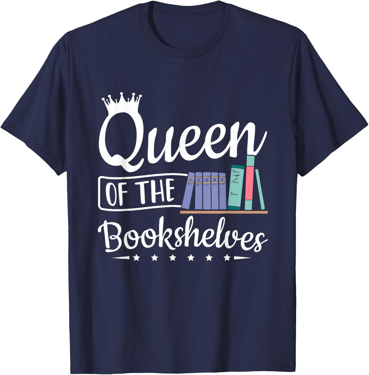 Librarian Queen of Bookshelves Library T-Shirt - Navy Blue