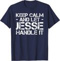 KEEP CALM AND LET JESSE HANDLE IT Funny Birthday Gift T-Shirt - Navy Blue