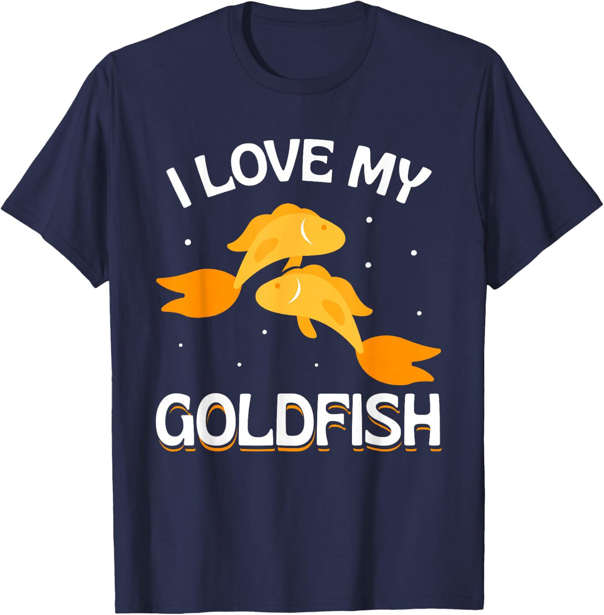 I Love My Goldfish T-Shirt Tee for Goldfish Owner Lover Gift - Navy Blue