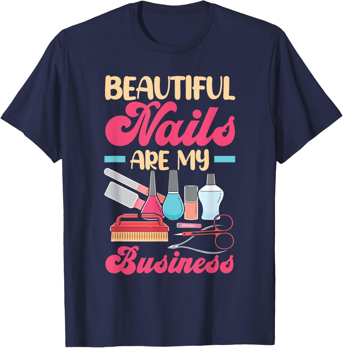 Nail Polish Pedicure Manicure for Nail Artists Nail Tech T-Shirt - Navy Blue