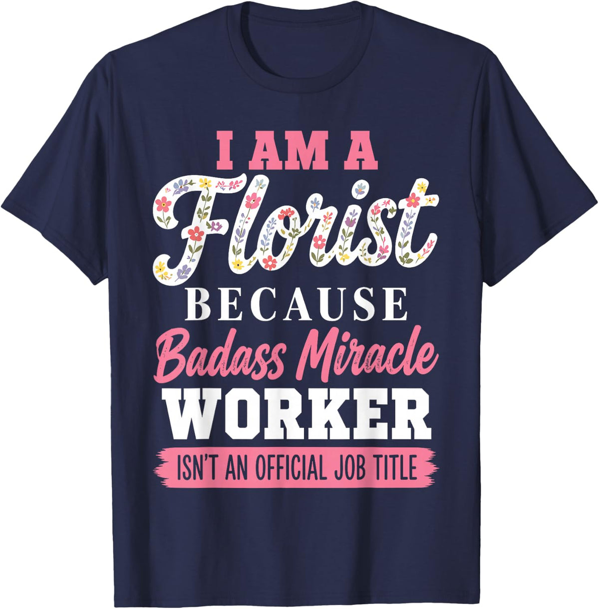 Florist Art for Men Women Floral Designer Flower Arranger T-Shirt - Navy Blue