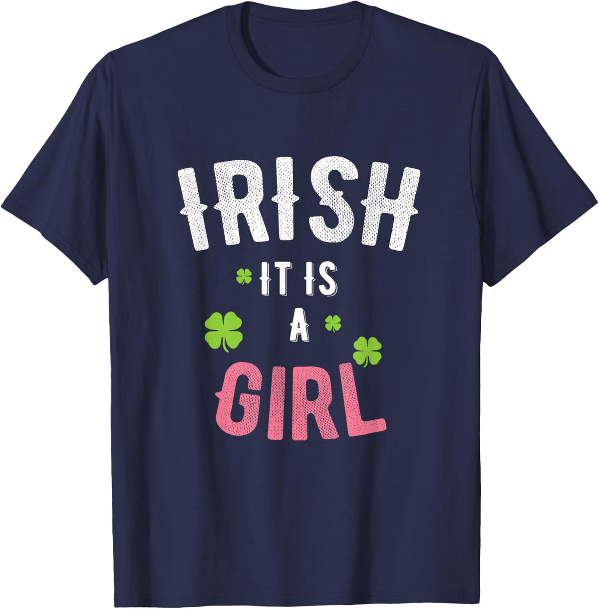 IRISH I Wish It Is A Girl St. Patrick's Day Gender Reveal T-Shirt - Navy Blue