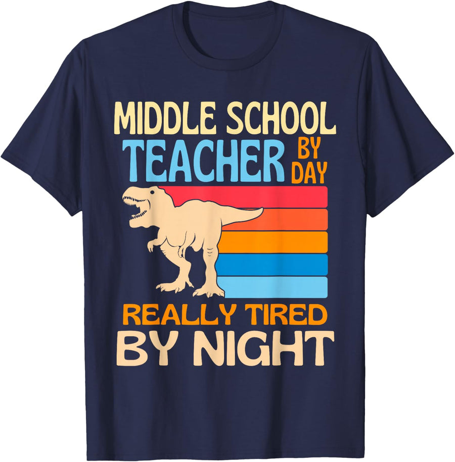 Middle School Teacher By Day Tired By Night T-Shirt - Navy Blue