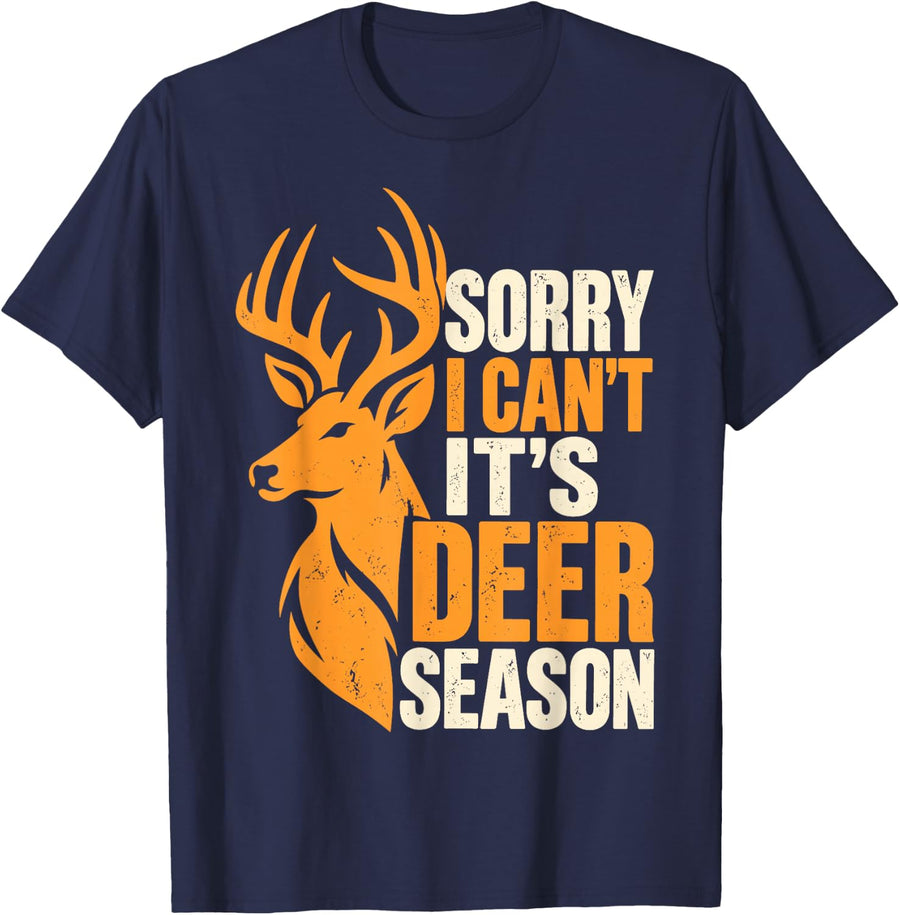 Sorry I Can't It's Deer Season Funny Fall Hunting Men Women T-Shirt - Navy Blue