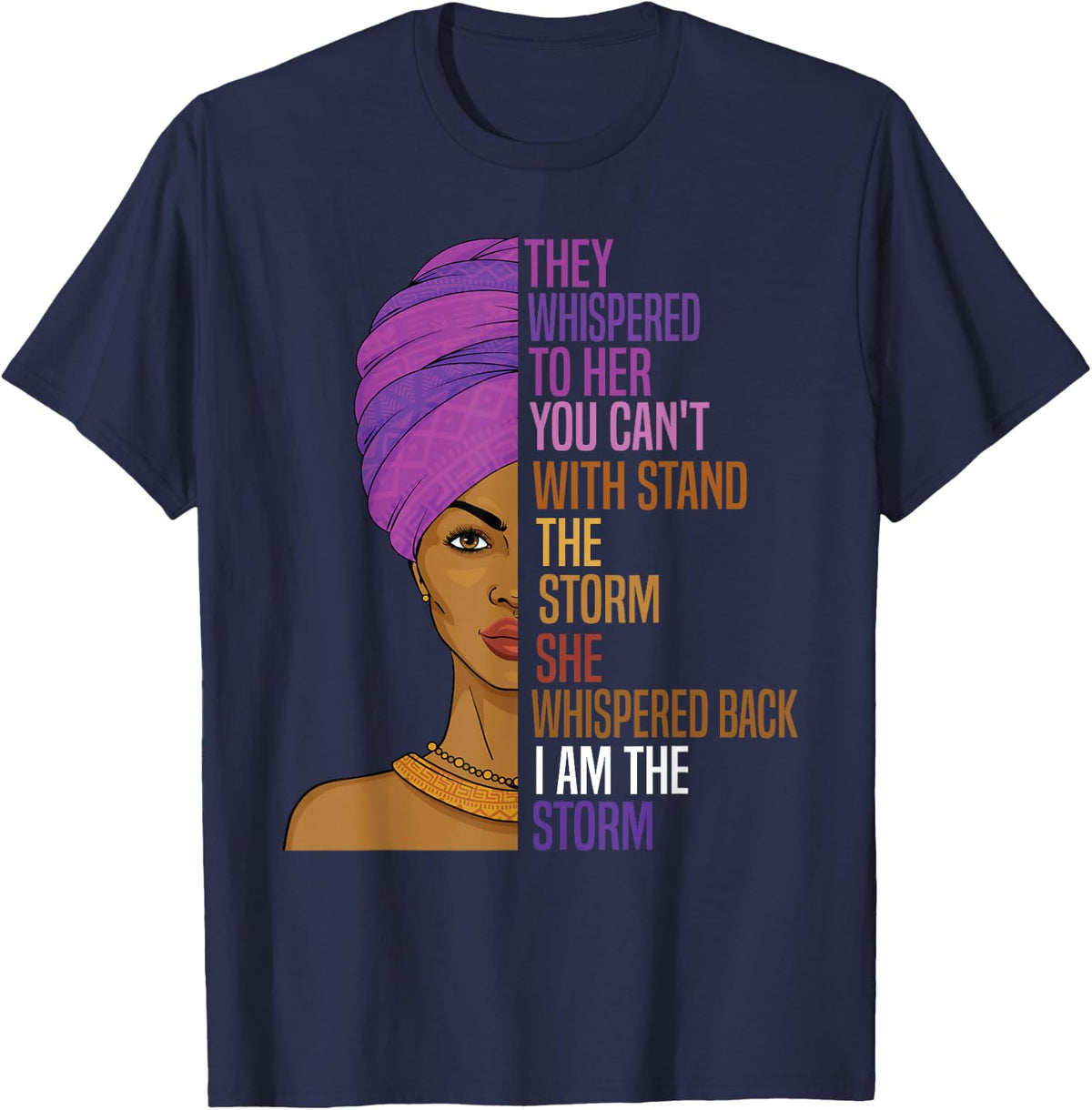 Black History Month African Woman Afro I Am The Storm T-Shirt - Navy Blue