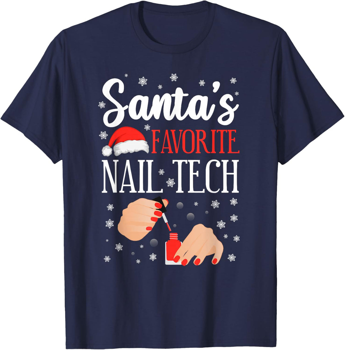 Nail Tech Quote Work Uniform Nail Polish Christmas T-Shirt - Navy Blue