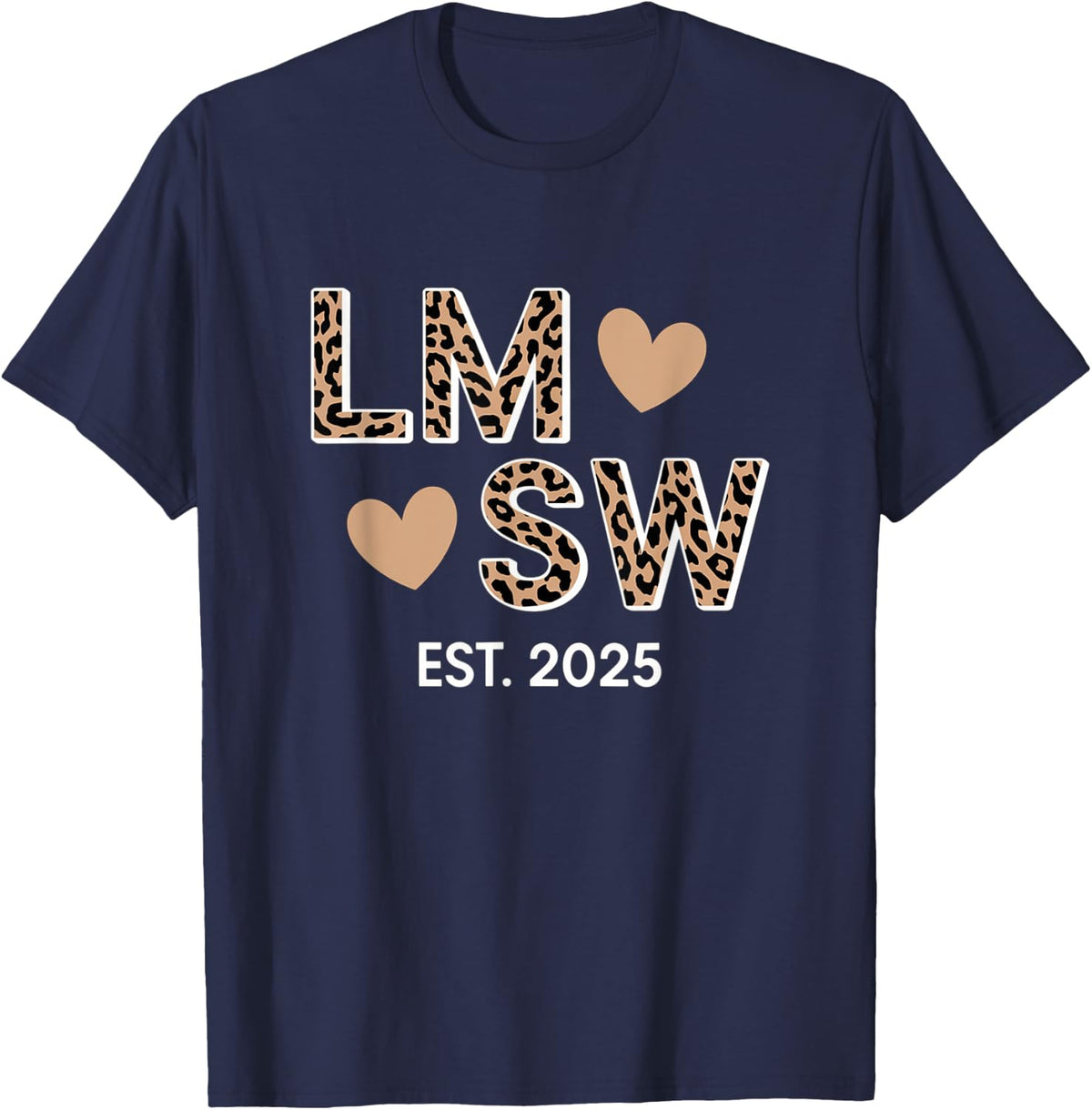 LMSW Est 2025 Licensed Master Social Worker Graduation T-Shirt - Navy Blue