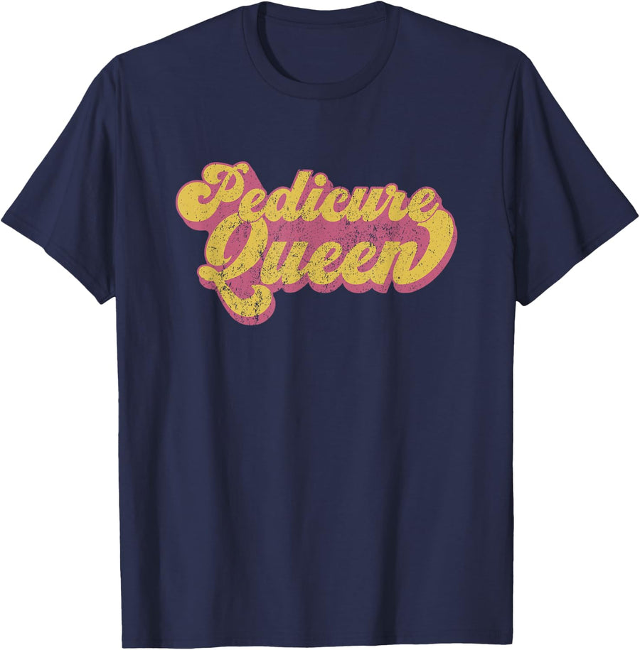 Vintage Pedicure Queen Nail Tech Pedicurist T-Shirt - Navy Blue