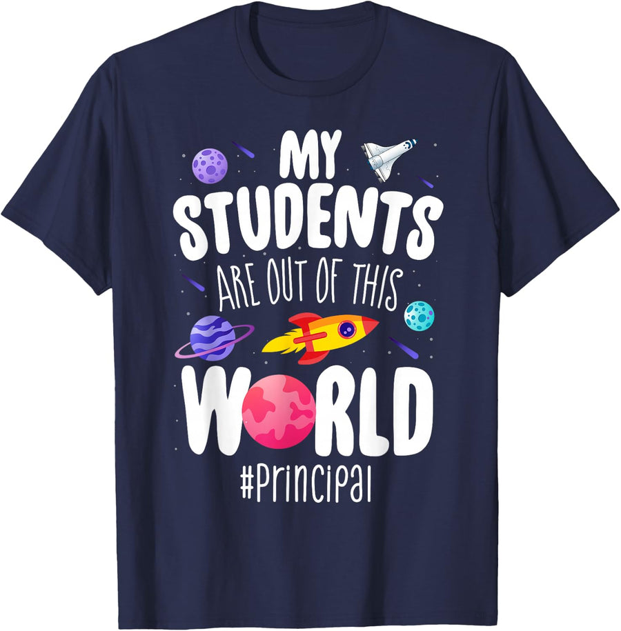 School Principal My Students Are Out Of This World Space T-Shirt - Navy Blue