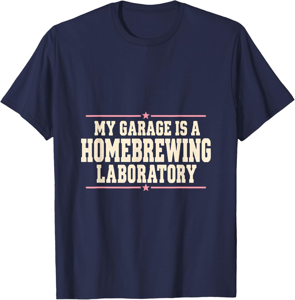 My Garage is a Homebrewing Laboratory T-Shirt - Navy Blue