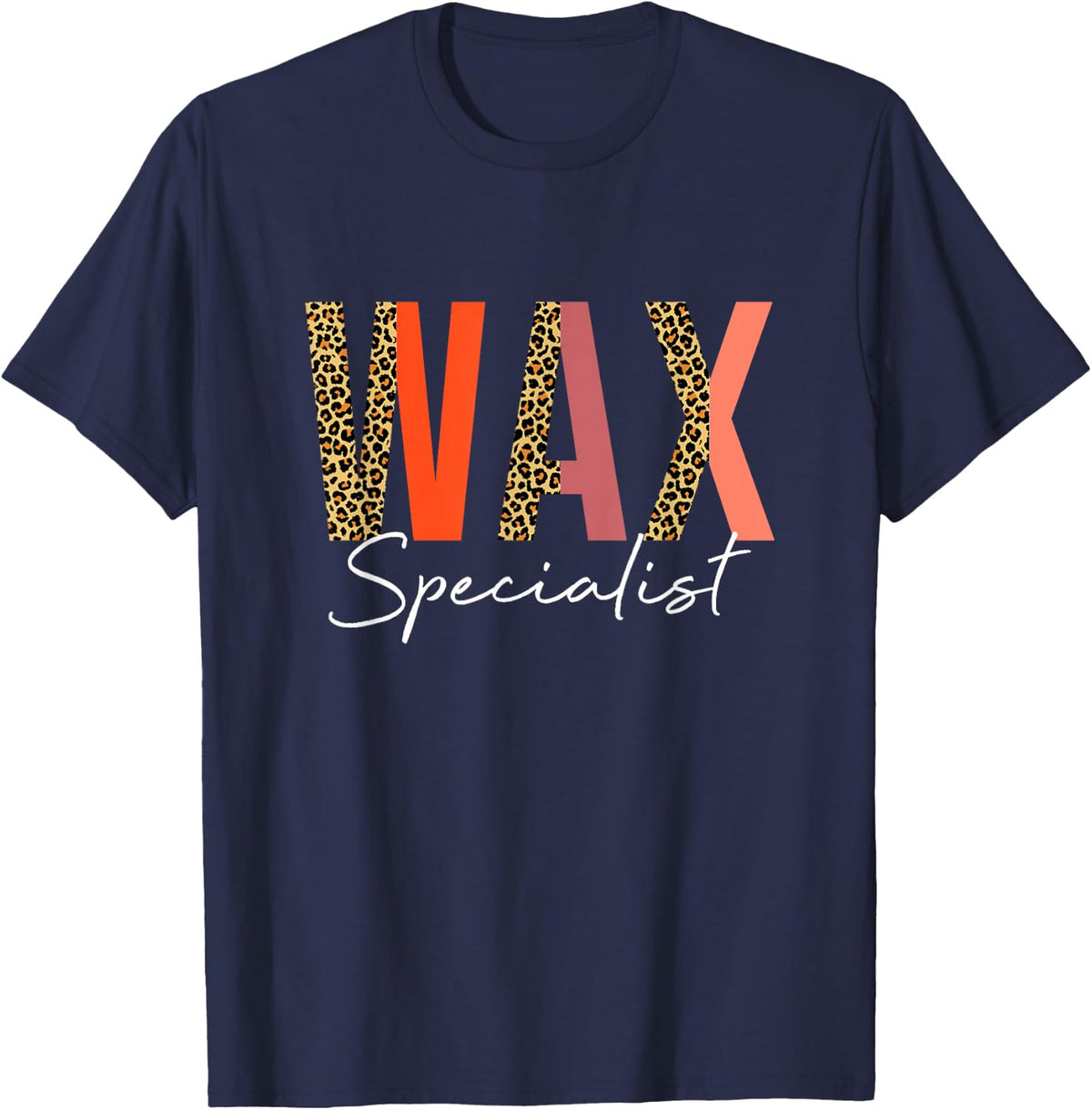 Wax Specialist Waxing I’d Wax That Licensed Esthetician T-Shirt - Navy Blue