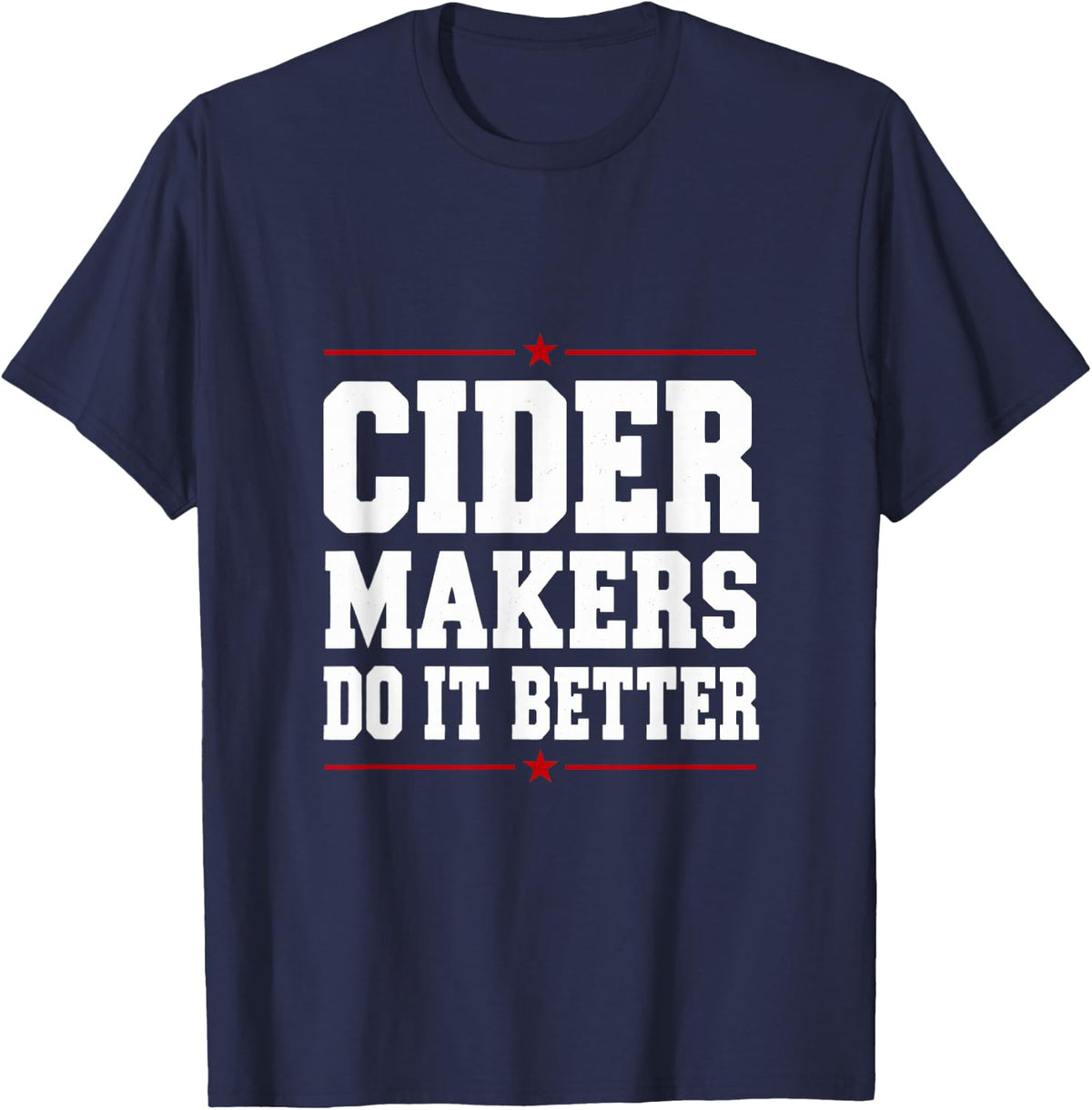Cider Makers Do It Better T-Shirt - Navy Blue