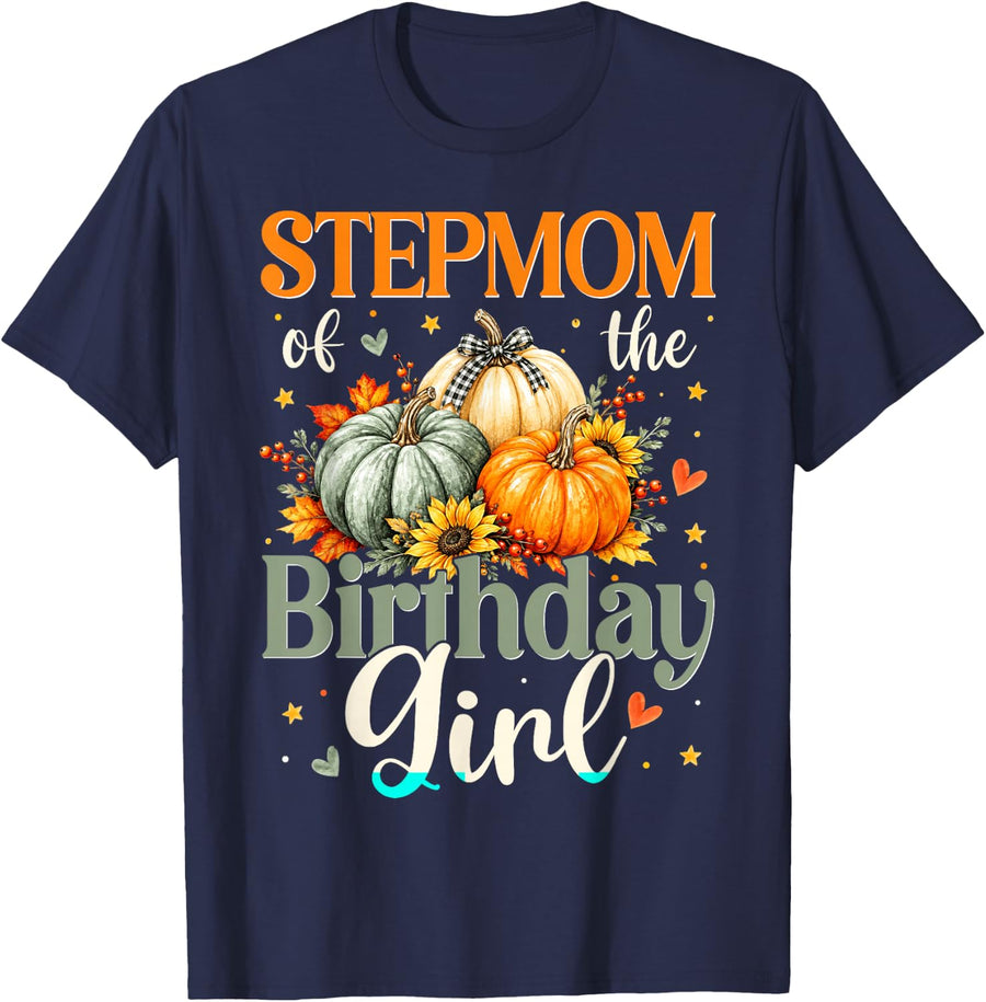 Stepmom of The Birthday Girl Pumpkin Thanksgiving Family T-Shirt - Navy Blue
