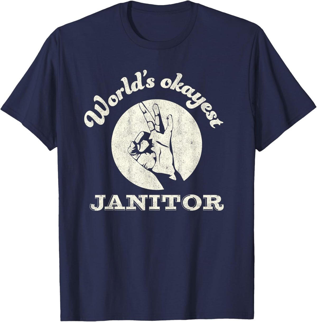 Funny Janitor T-Shirt Worlds Okayest Janitor T-Shirt - Navy Blue