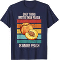 Retro Only Thing Better Than Peach Is More Peach Fruit T-Shirt - Navy Blue