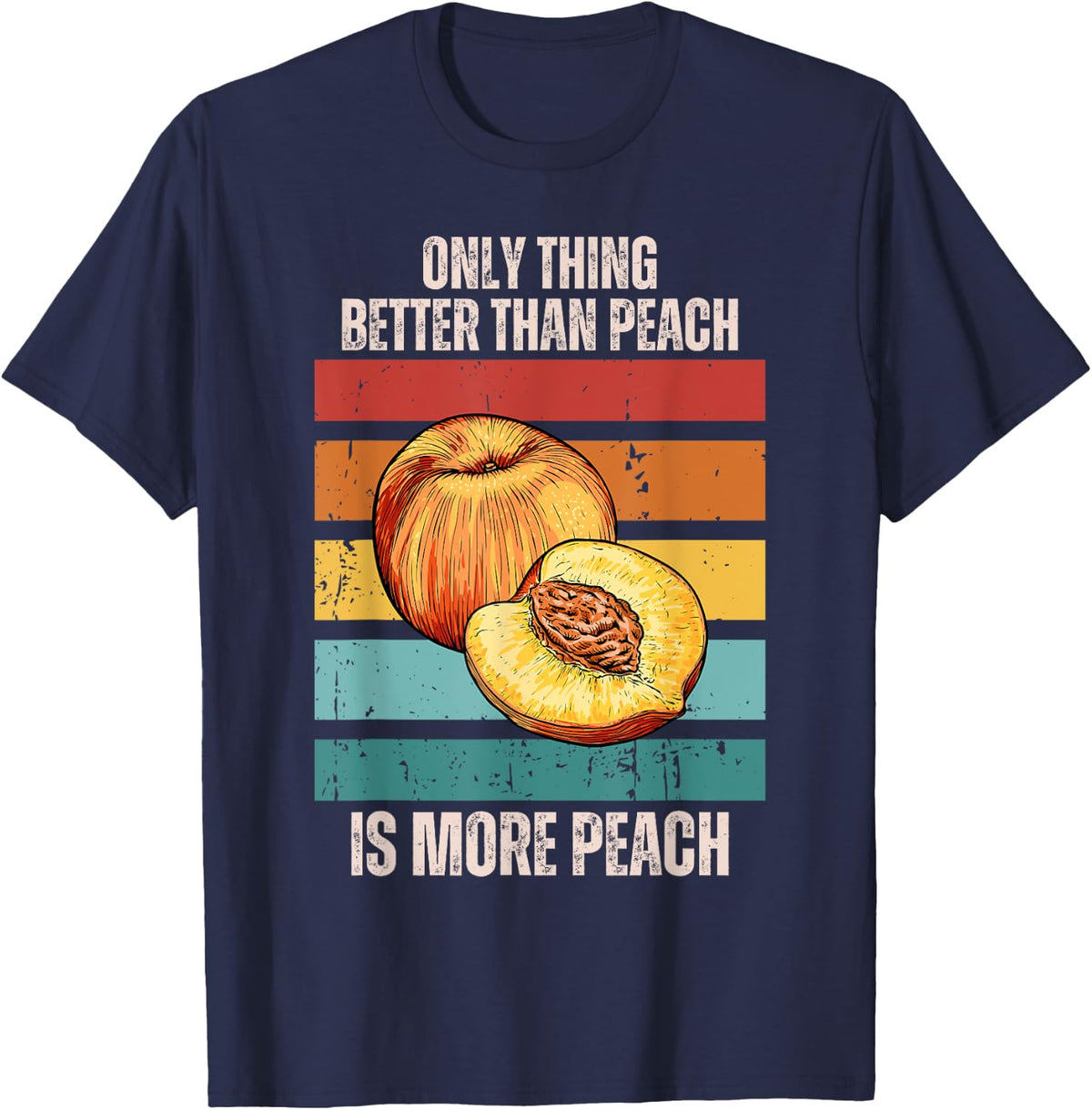 Retro Only Thing Better Than Peach Is More Peach Fruit T-Shirt - Navy Blue