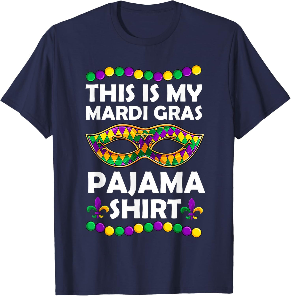 This Is My Mardi Gras Pajama Apparel, Men Women Boy Girl Kid T-Shirt - Navy Blue