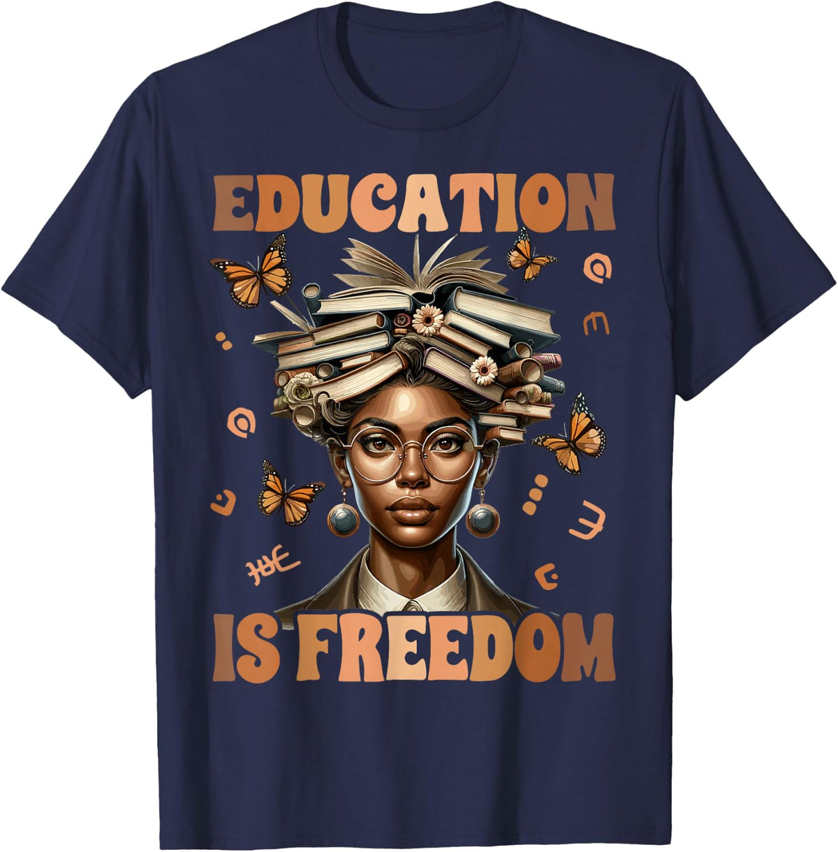 Black History Teacher Education Is Freedom Black History T-Shirt - Navy Blue