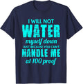 I Will Not Water Myself Down Unisex Gift T-Shirt T-Shirt - Navy Blue