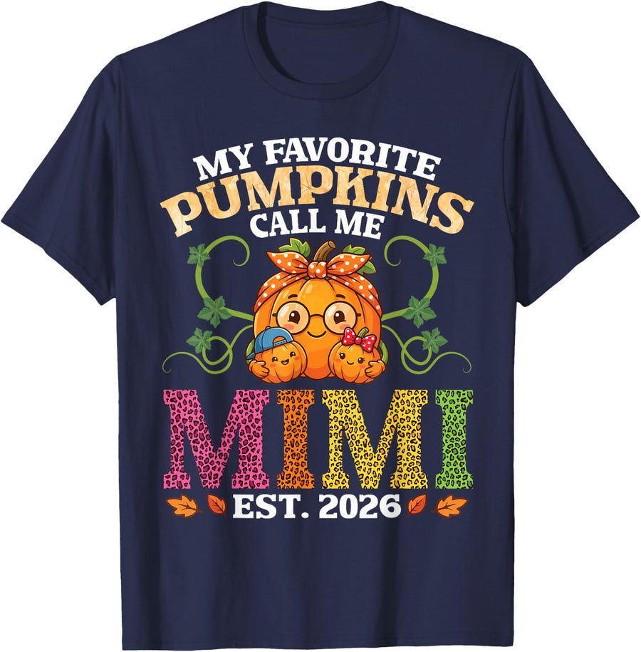 My Favorite Pumpkins Call Me Mimi Est 2026 Cute Fall Grandma T-Shirt - Navy Blue