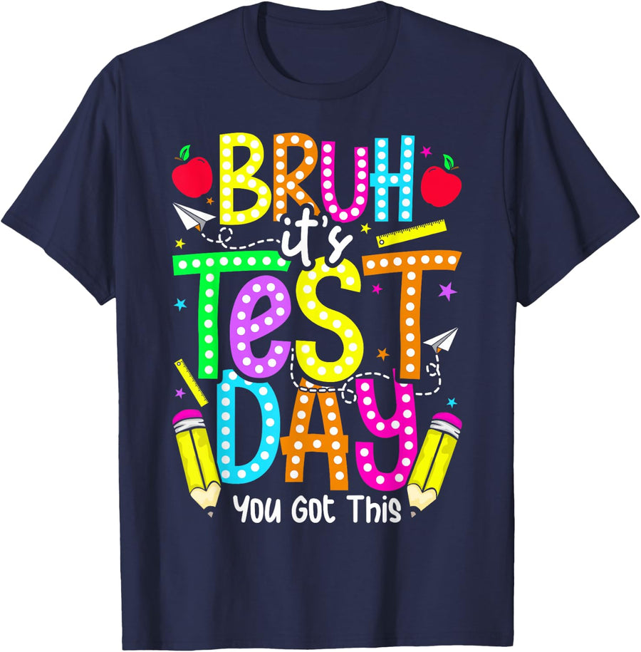 Testing Day Bruh It’s Test Day Teachers Kids Funny Test Day T-Shirt - Navy Blue