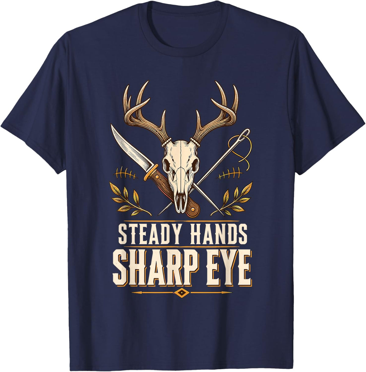 Steady Hands Eye Deer Antler Taxidermy Hunter T-Shirt - Navy Blue