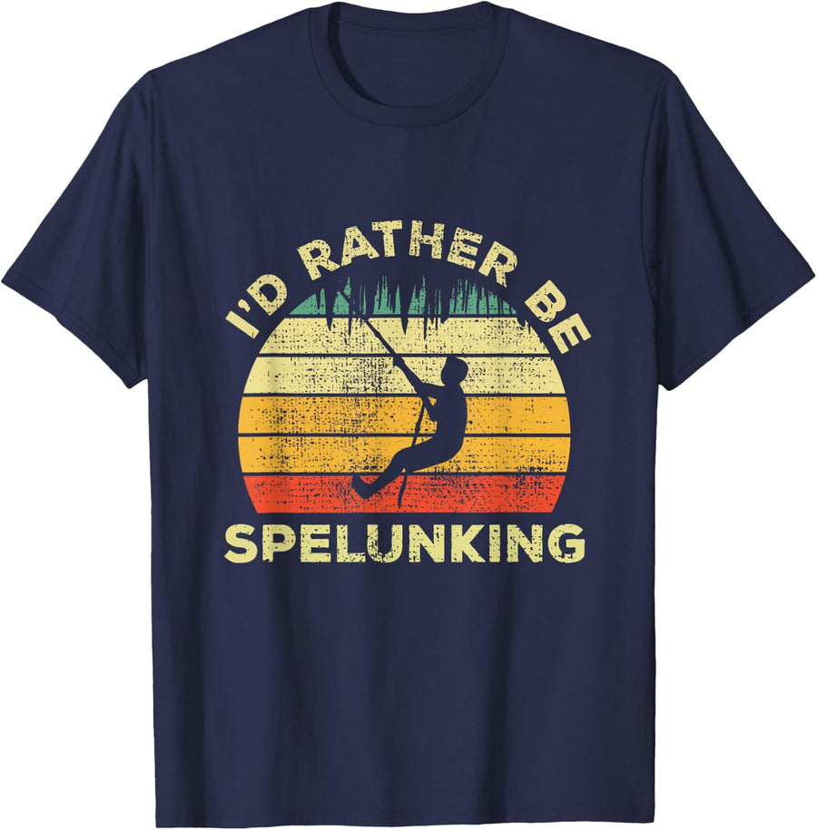 Spelunking Speleology Funny Gift I'd Rather be Spelunking T-Shirt - Navy Blue