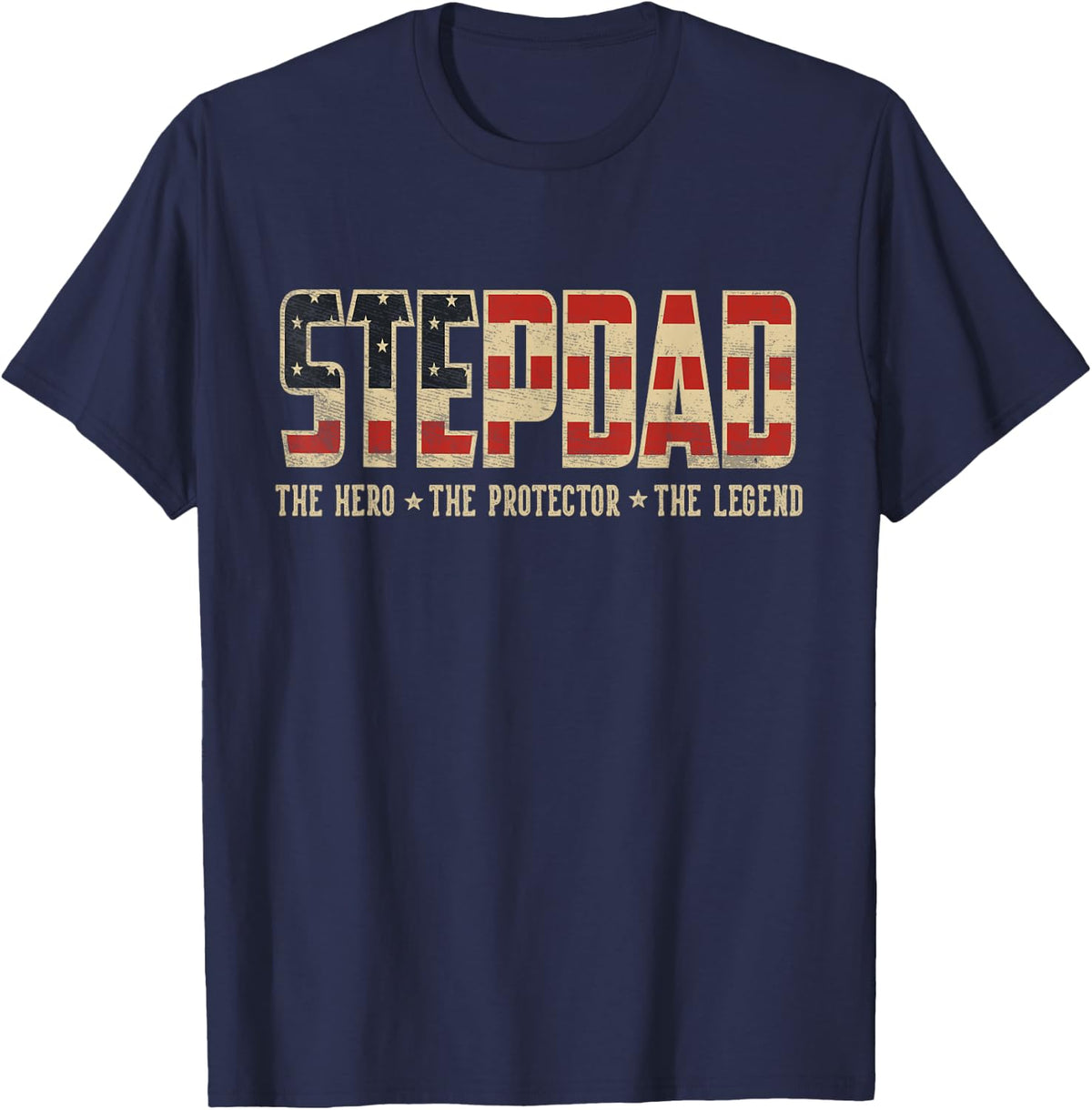 Stepdad Protector Hero Legend USA Flag Stepdad Father's Day T-Shirt - Navy Blue