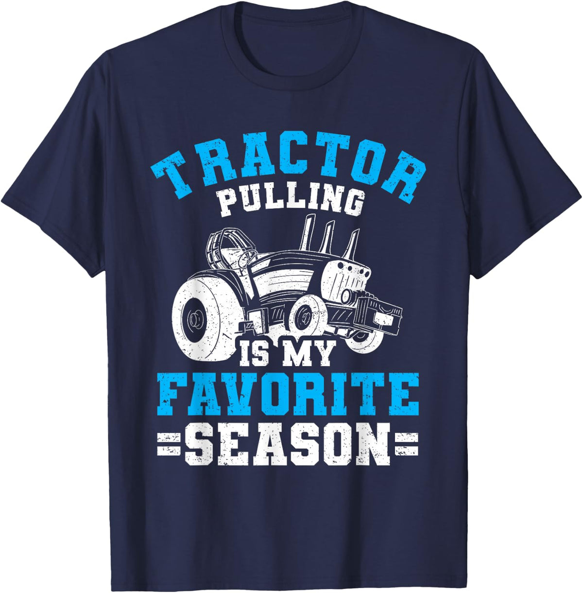 Funny Tractor Pulling is My Favorite Season Tractor Pulling T-Shirt - Navy Blue