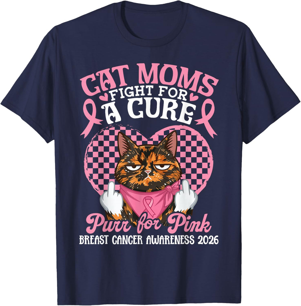 Tortoiseshell Cat Moms Fight Purr for Pink Breast Cancer 26 T-Shirt - Navy Blue