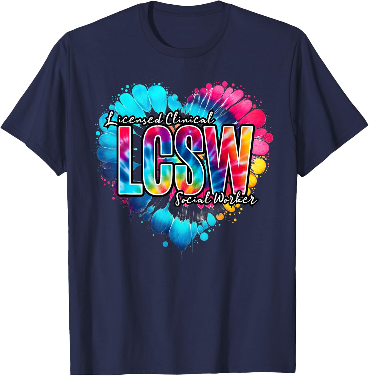 LCSW profession work Tie dye Licensed Clinical Social Worker T-Shirt - Navy Blue