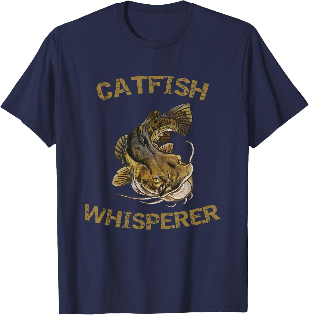 Catfish Whisperer | Catfish Fisherman | Catfish T-Shirt - Navy Blue