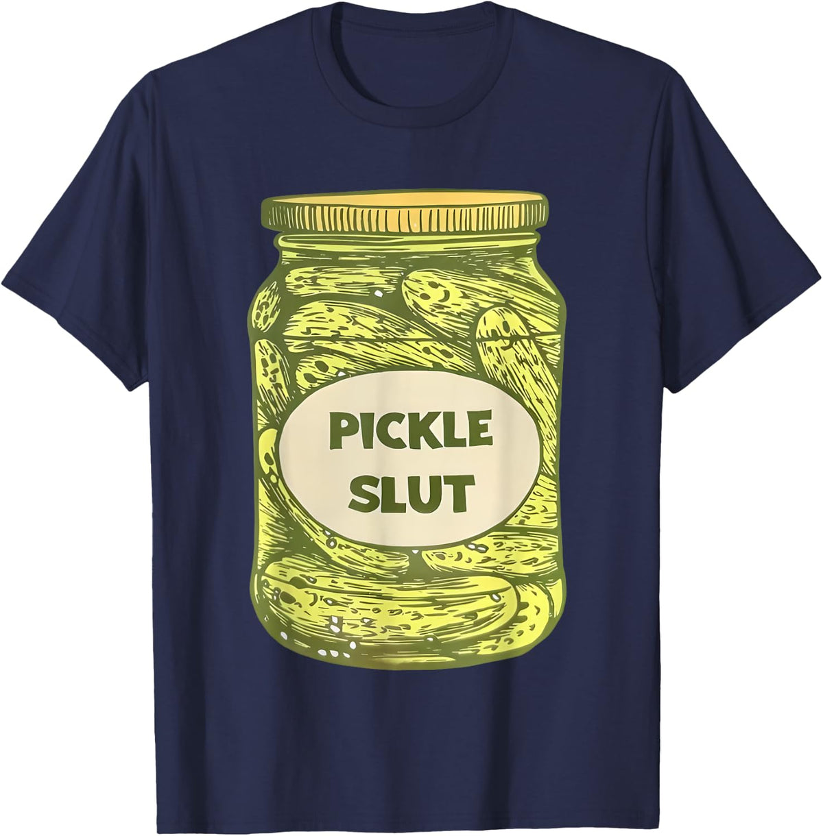 pickle slut funny canned pickles T-Shirt - Navy Blue