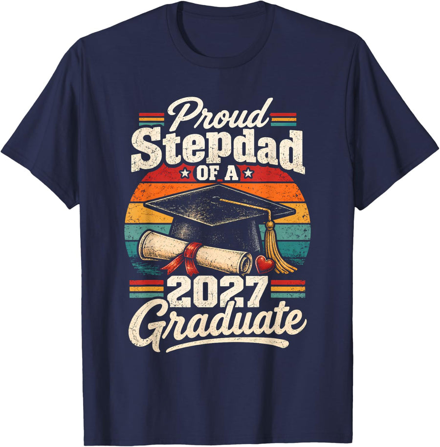 Proud Stepdad of A 2027 Graduate Family T-Shirt - Navy Blue