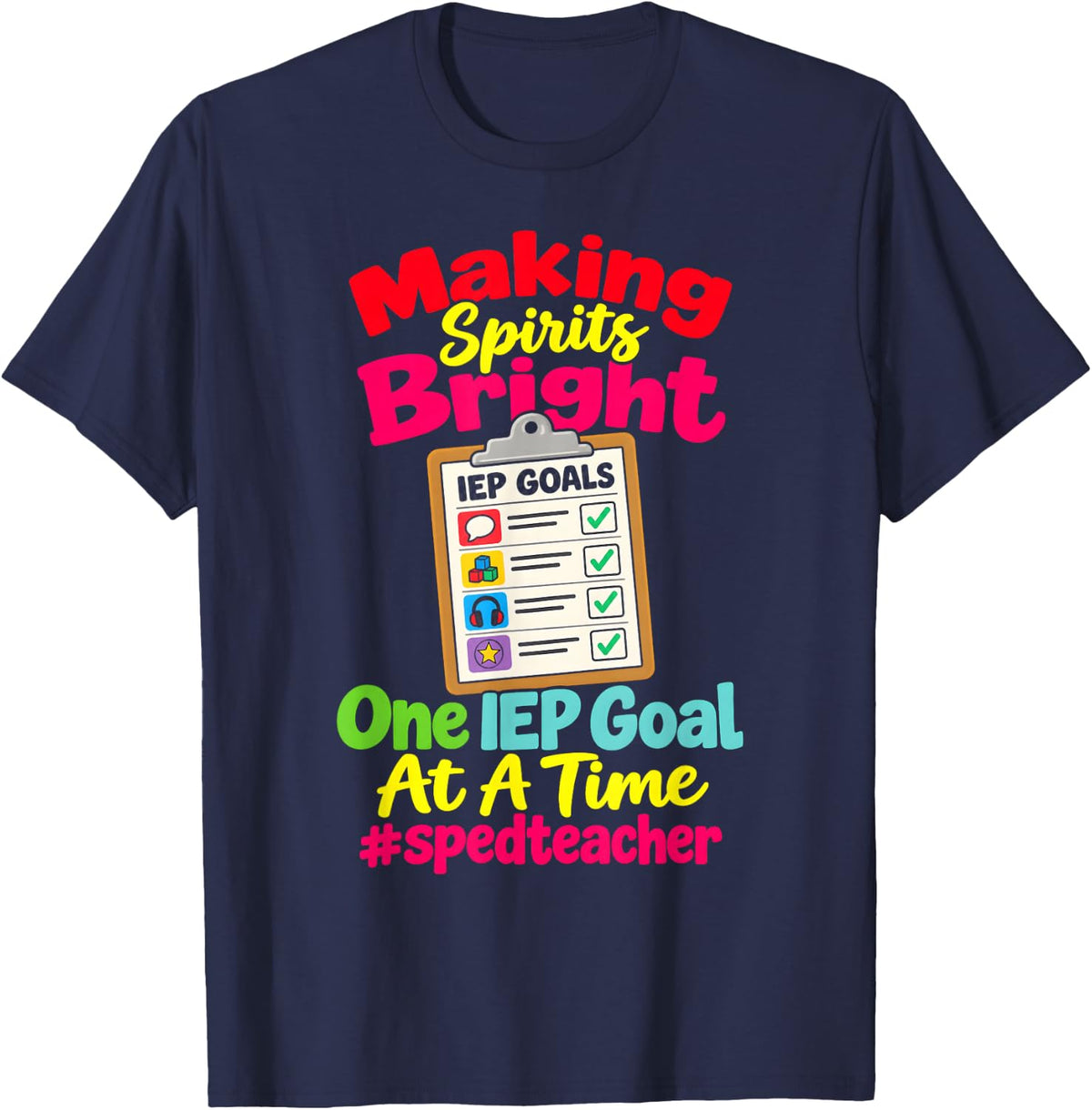 Making Spirits One IEP Goal SPED Teacher Christmas T-Shirt - Navy Blue