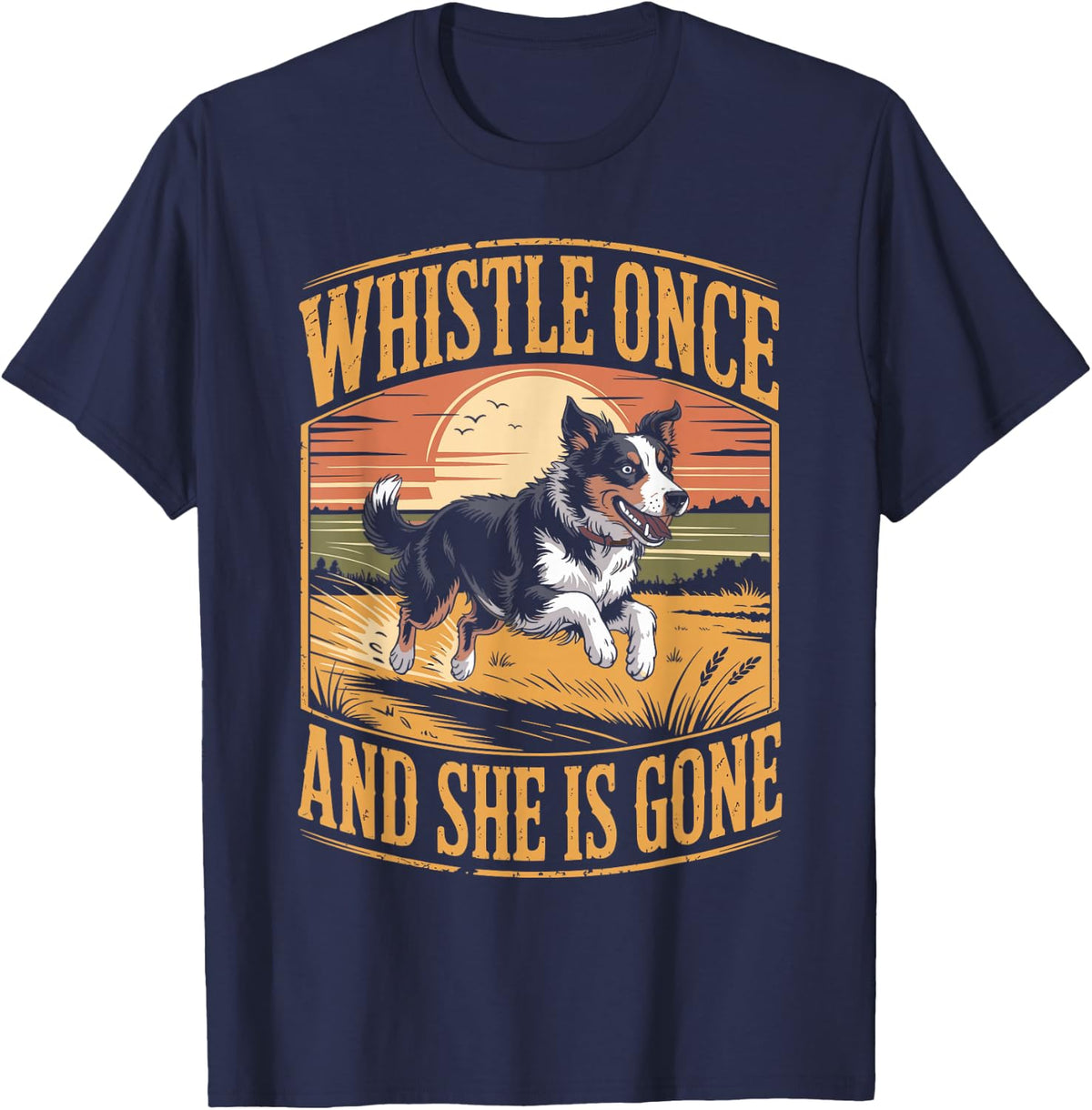 Whistle Once and She is Gone Border Collie T-Shirt - Navy Blue