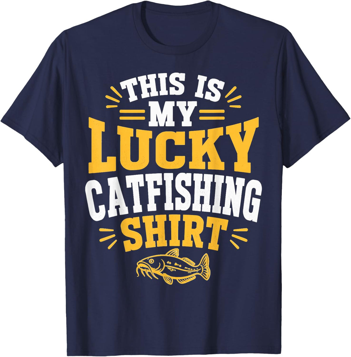 Catfish Angler Luck Catfish Fishing T-Shirt - Navy Blue